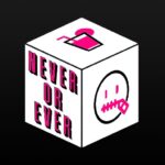 Never or Ever. Party game MOD Unlimited Money 9.1.5
