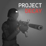 Project DECAY – Bodycam FPS MOD Unlimited Money 1.8