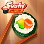 Sushi Empire TycoonIdle Game MOD Unlimited Money 1.0.6