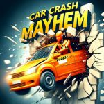 Car Crash Mayhem MOD Unlimited Money 13